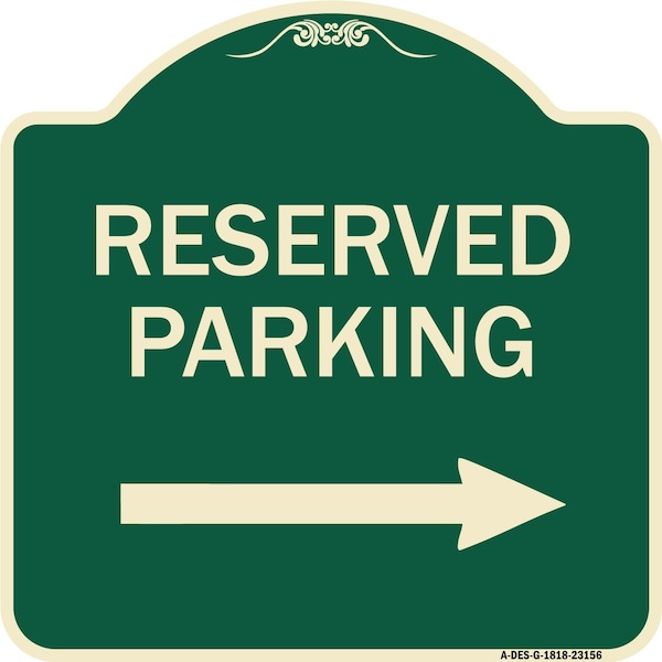Signmission Reserved Parking Right Arrow Heavy-Gauge Aluminum Architectural Sign, 18" x 18", G-1818-23156 A-DES-G-1818-23156 - main